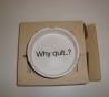 *EOL* Asbak 'Why quit?'